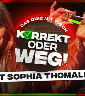 KORREKT oder WEG! (mit Sophia Thomalla)