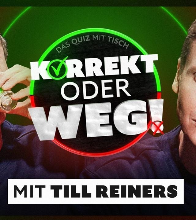 KORREKT oder WEG! (mit Till Reiners)