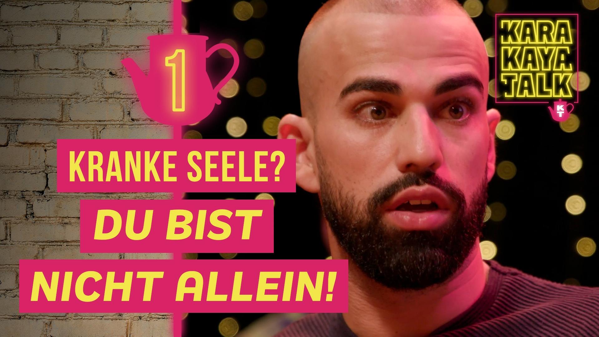 Kranke Kanaks: Macht mal Therapie ja I KARAKAYA TALK