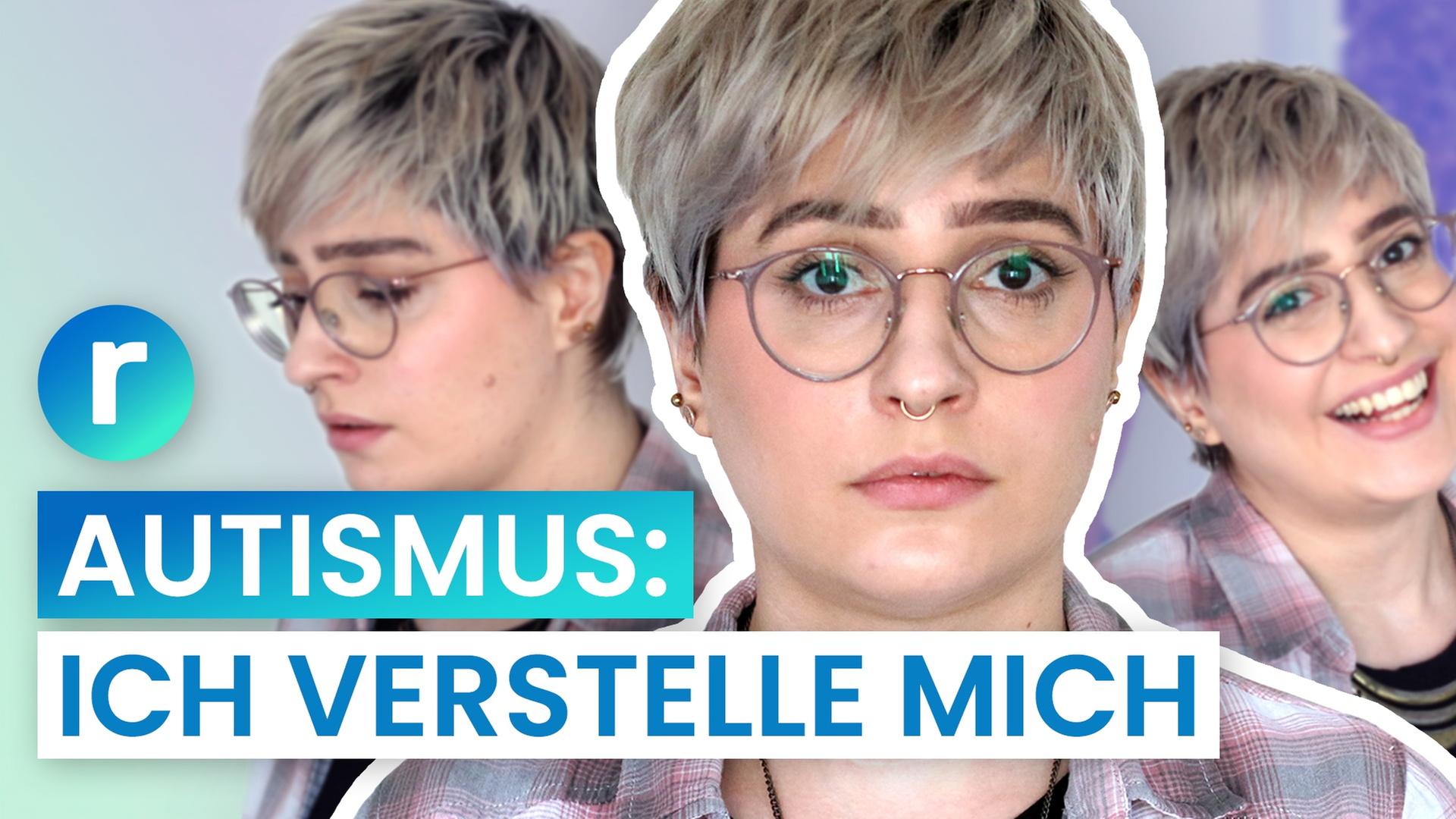 Leben mit Autismus: Das ist meine Maske - reporter