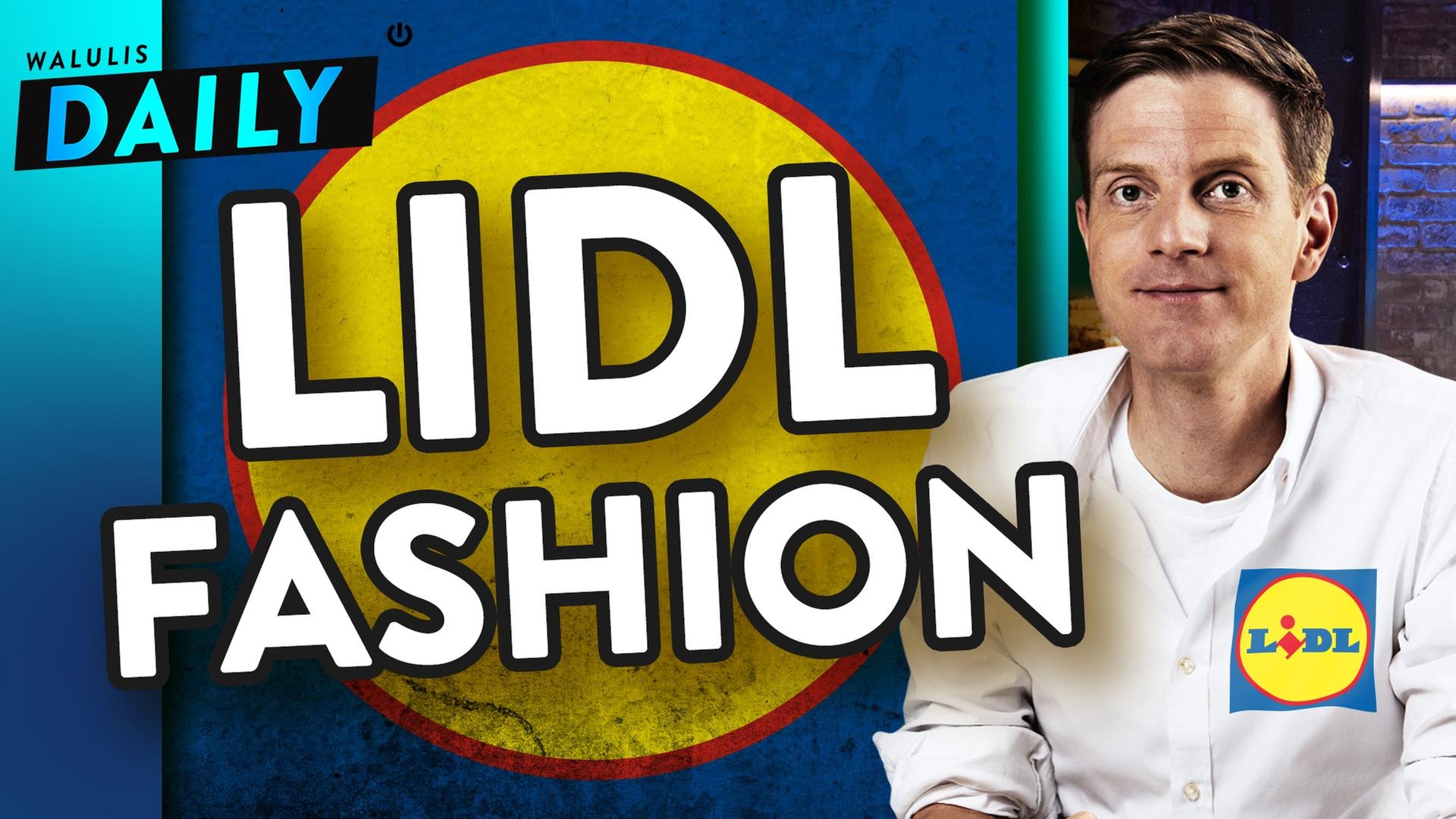 Lidl macht jetzt ne eigene Kollektion - und Hipster drehen durch - WALULIS DAILY
