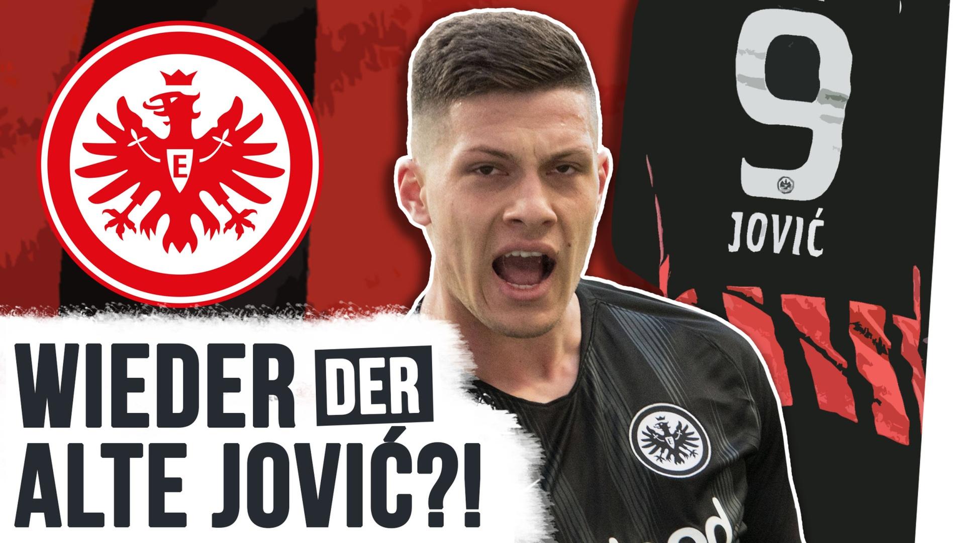 Luka Jović: Deshalb feiert er sein Bundesliga-Comeback!