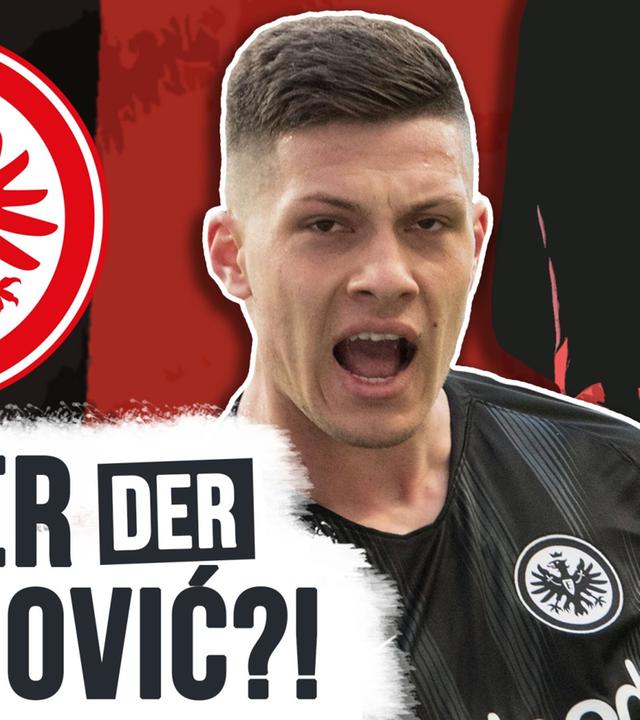 Luka Jović: Deshalb feiert er sein Bundesliga-Comeback!
