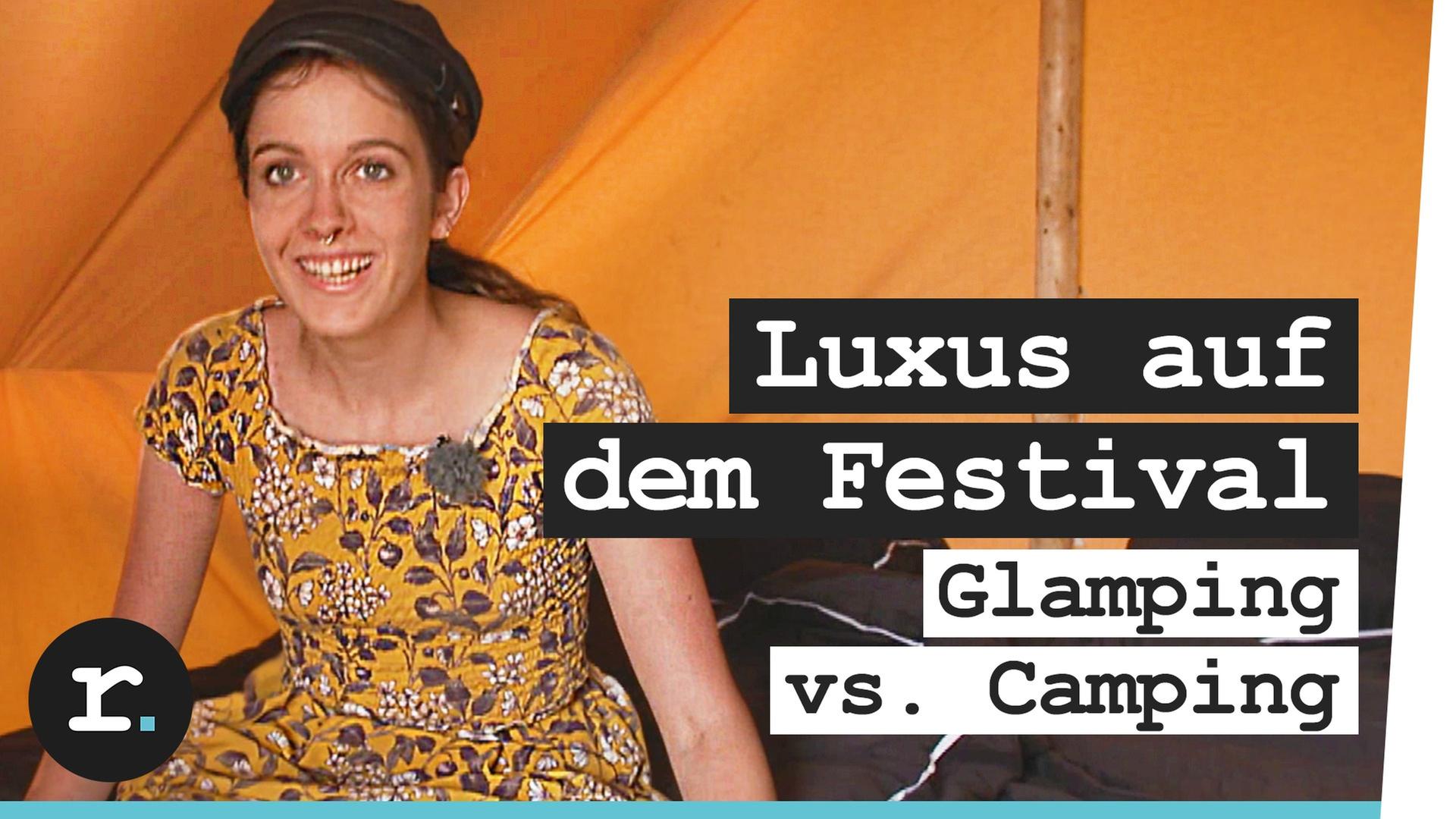Luxus-Camping auf dem Festival? Selbstexperiment auf dem Parookaville