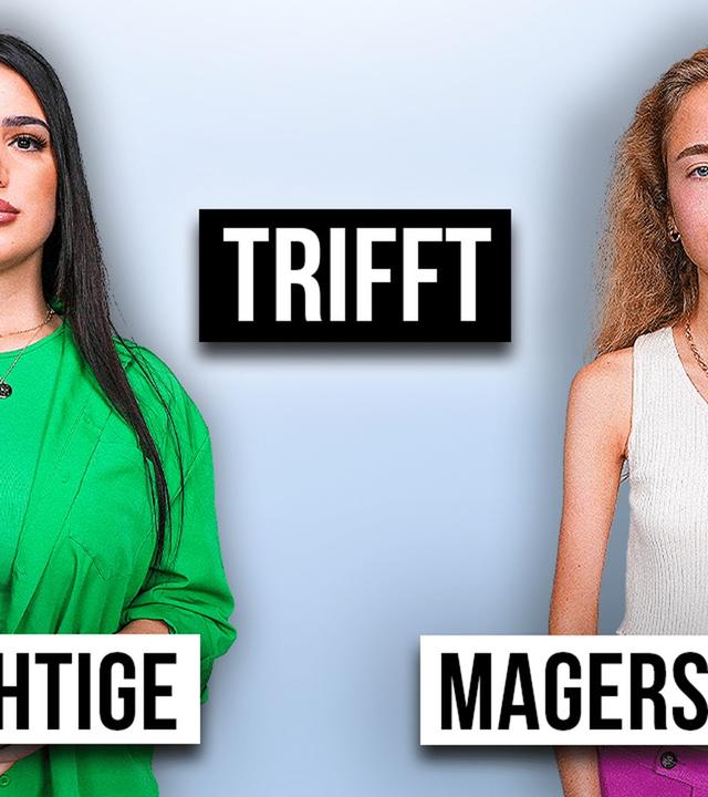 MAGERSÜCHTIGE trifft ESSSÜCHTIGE - Das Treffen