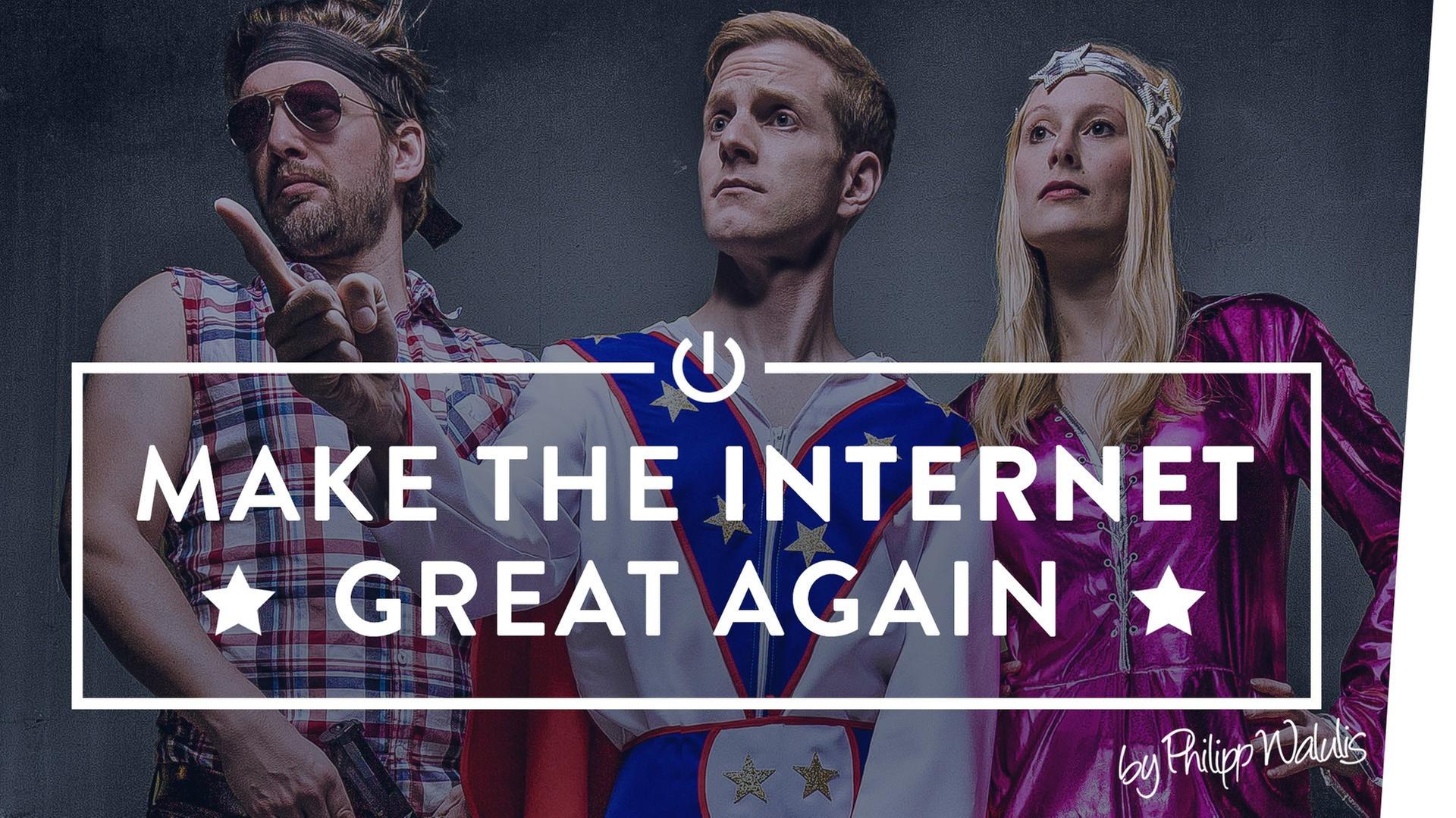 Make The Internet Great Again! [Offizieller Teaser]