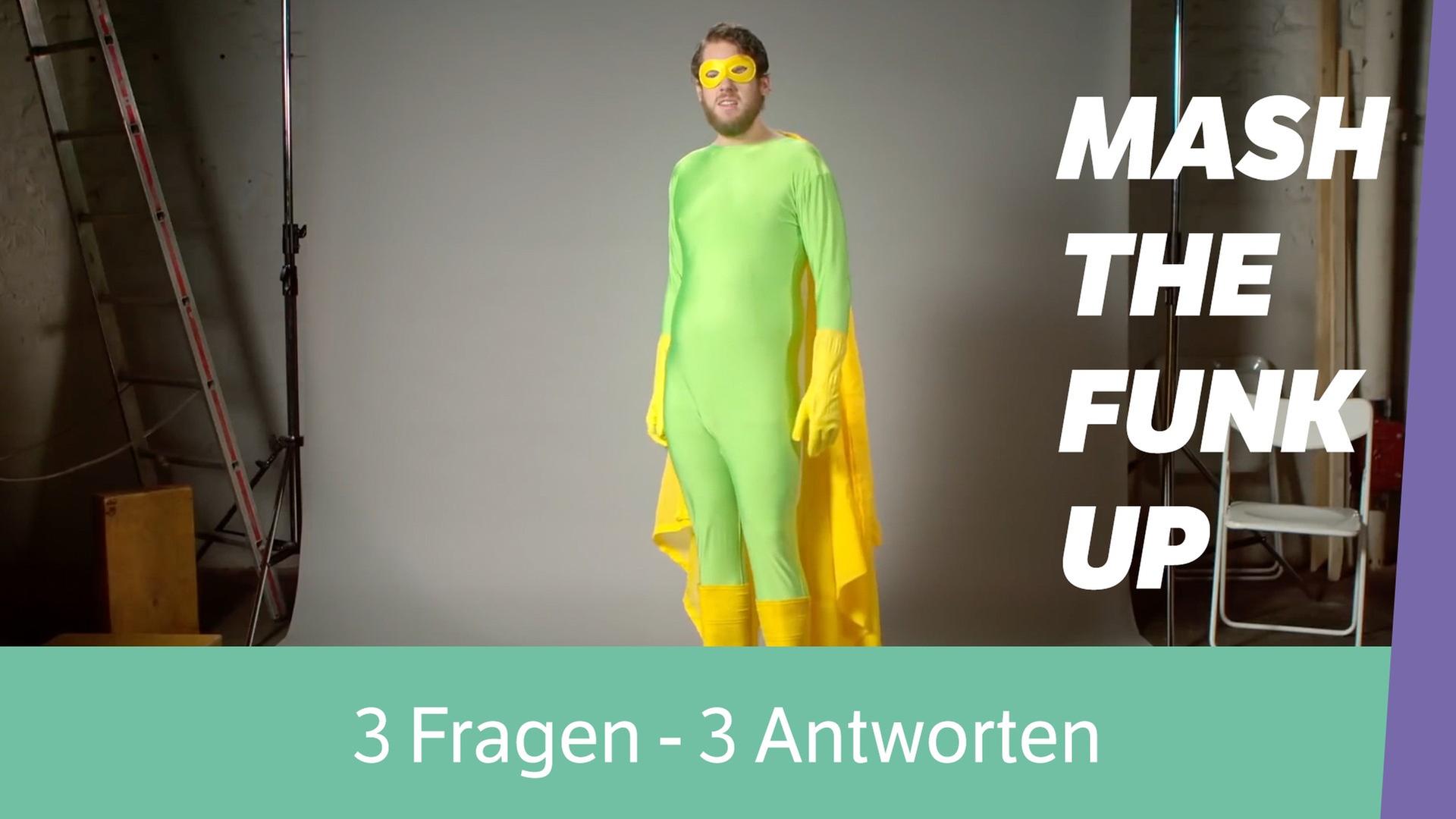 MashTheFunkUp 3 Fragen - 3 Antworten