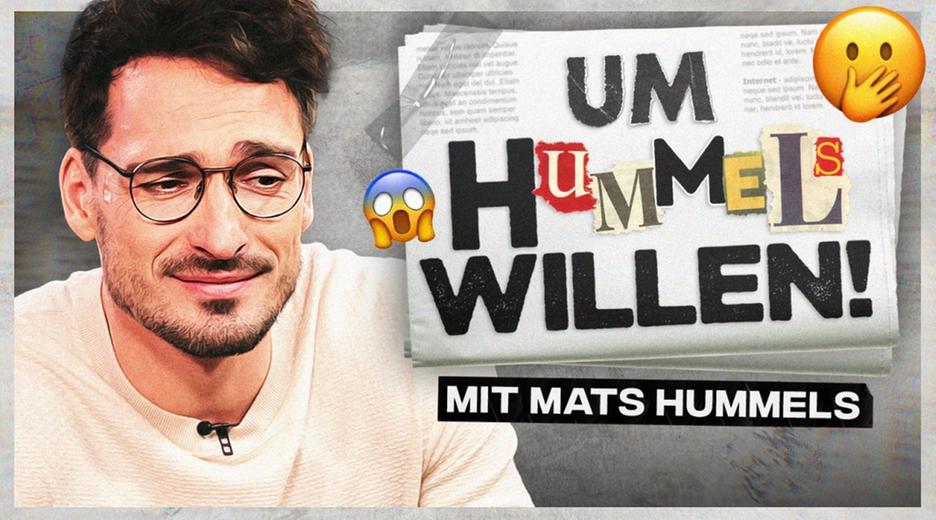 Mats Hummels reagiert auf seine KRASSESTEN Schlagzeilen! - UM HUMMELS WILLEN