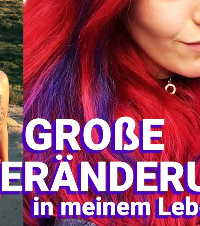 Mein neuer Lebensabschnitt - Haare bunt färben & Talk
