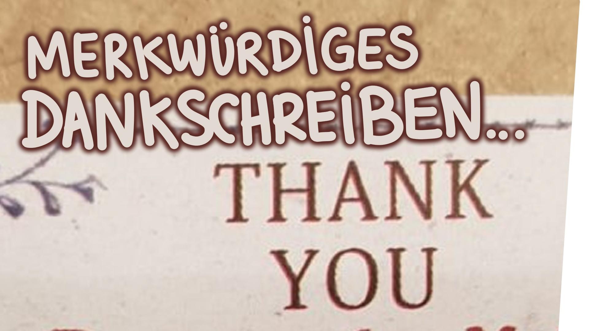 Merkwürdiges Dankschreiben