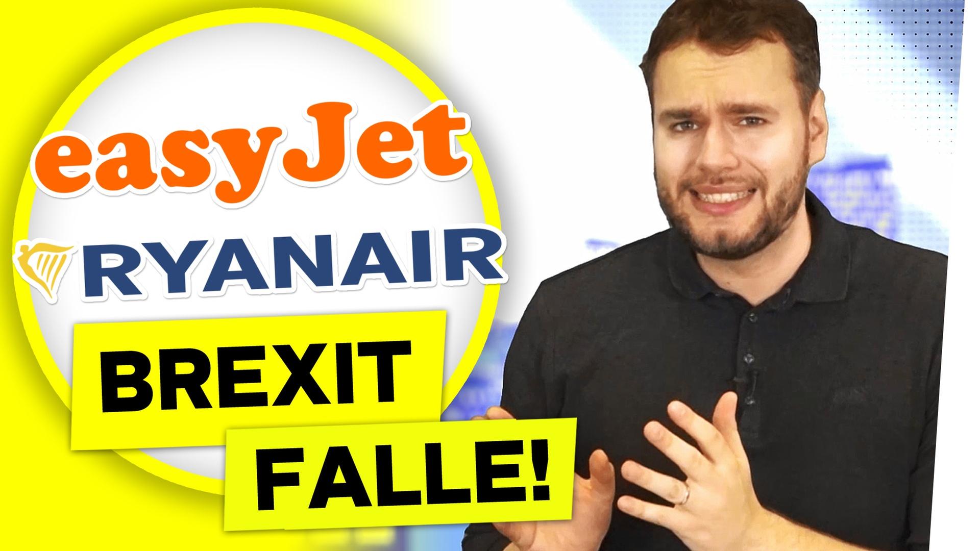NACH BREXIT: Bleiben easyJet / Ryanair-Tickets gültig?