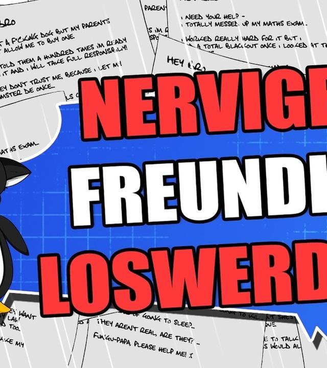NERVIGE Freundin LOSWERDEN ~ [#HeyBro]