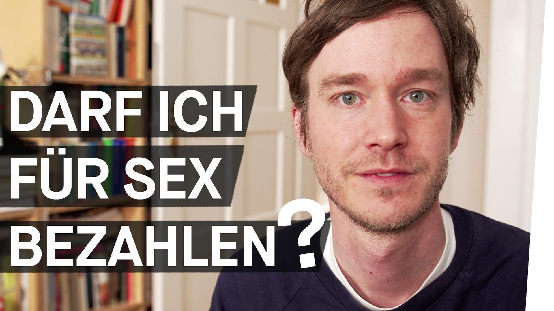 Prostitution - warum ich nicht für Sex bezahlen würde - Darf ich für Sex bezahlen? Folge 7