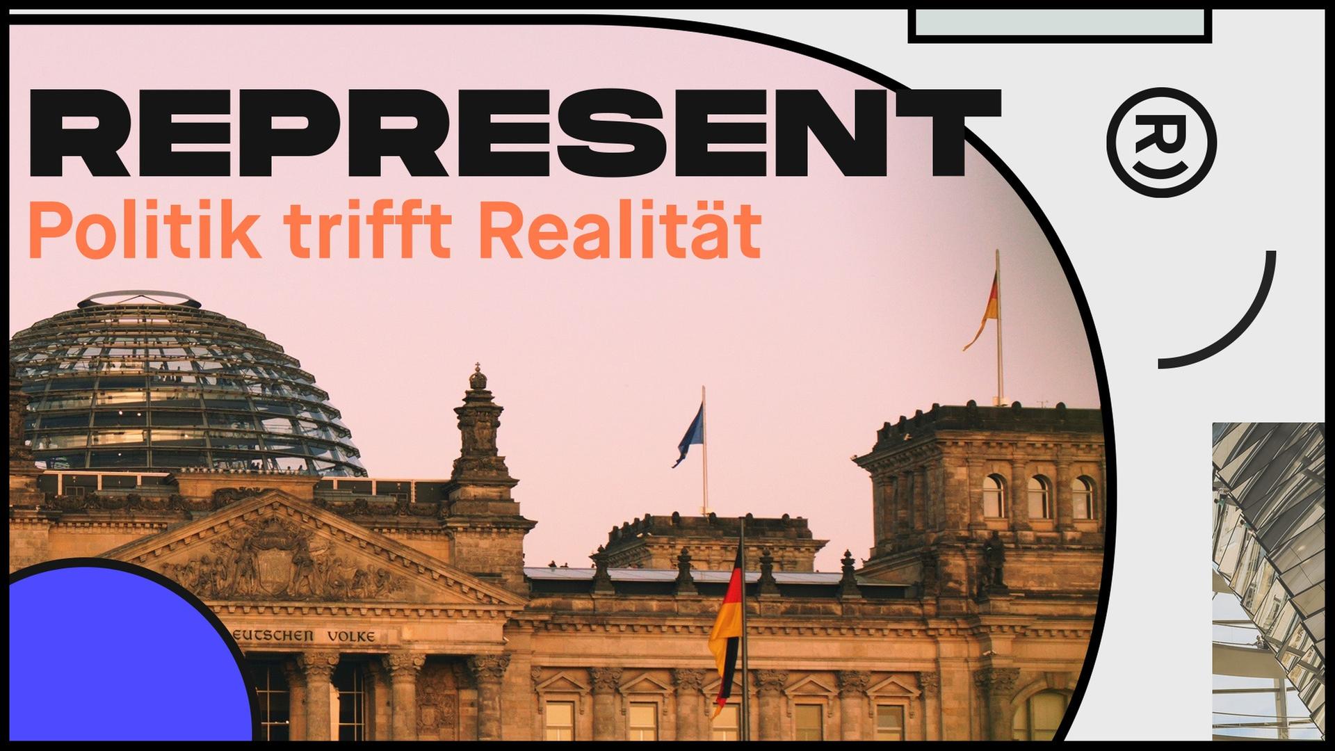 represent – Politik trifft auf Realität
