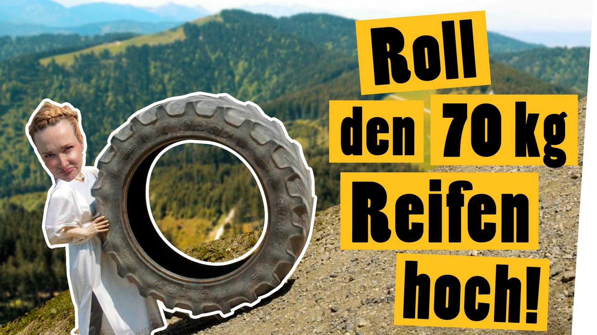 Roll den Traktorreifen den Berg hinauf wie Sisyphos! -- Das schaffst du nie!