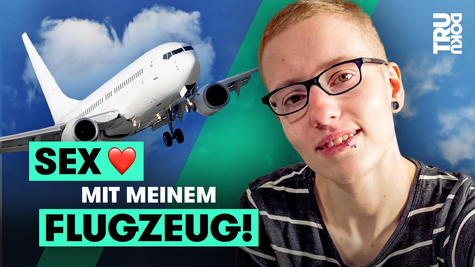 Sarah ist objektophil und liebt ihre Boeing 737 I TRU DOKU