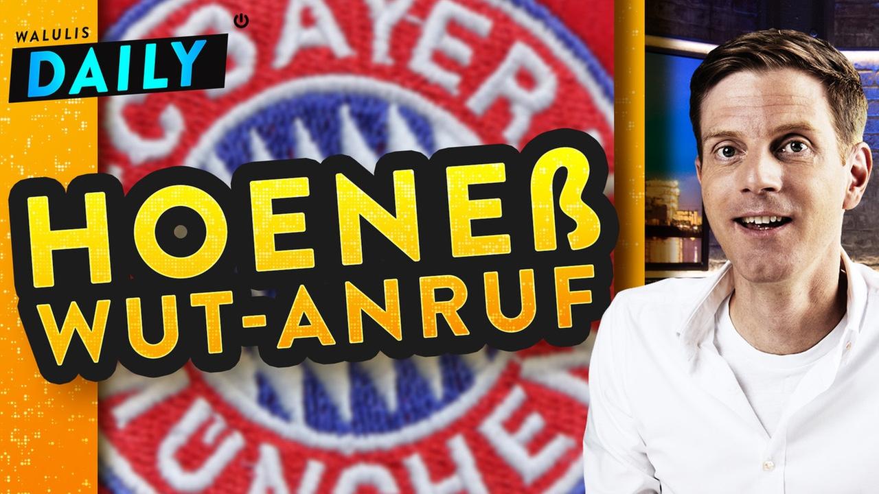 So lief Hoeneß’ Wutanruf im Doppelpass - WALULIS DAILY