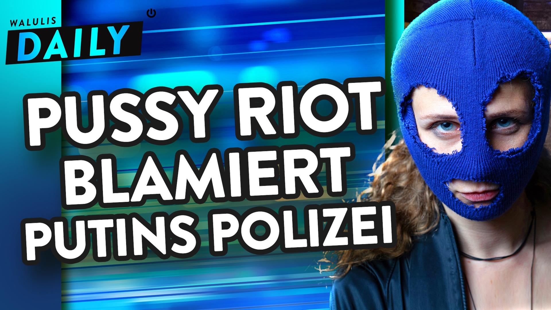 So smart ist Pussy Riot Putin entkommen - WALULIS DAILY