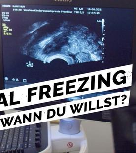 Social Freezing: Kinder kriegen, wann du willst? - Y-Kollektiv