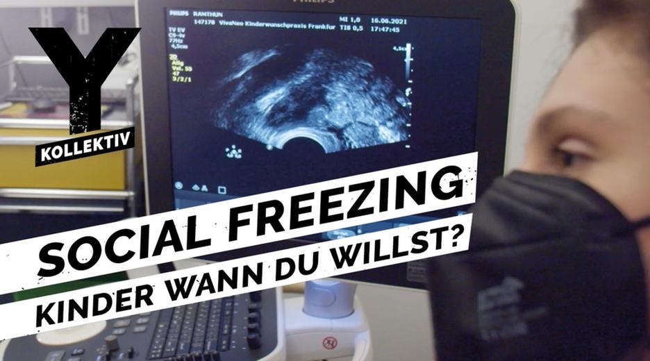 Social Freezing: Kinder kriegen, wann du willst? - Y-Kollektiv