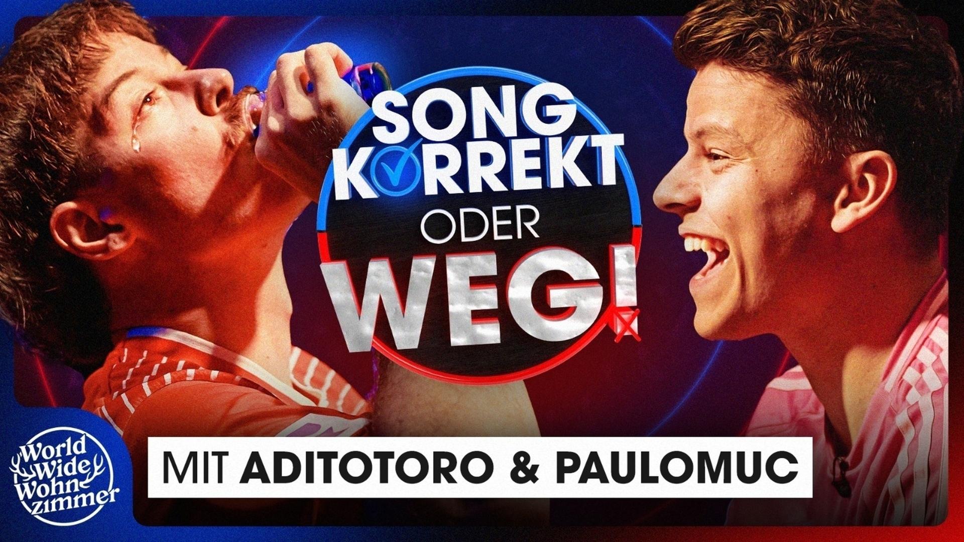 SONG KORREKT oder WEG! (mit Aditotoro & Paulomuc)