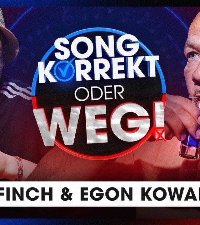 SONG KORREKT oder WEG! (mit Finch und Egon Kowalski)