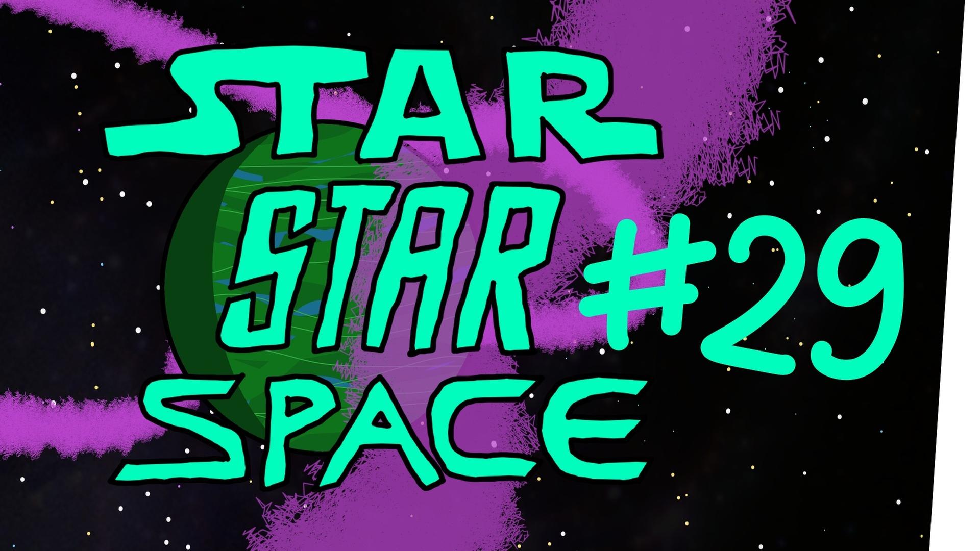StarStarSpace #29 - Montag