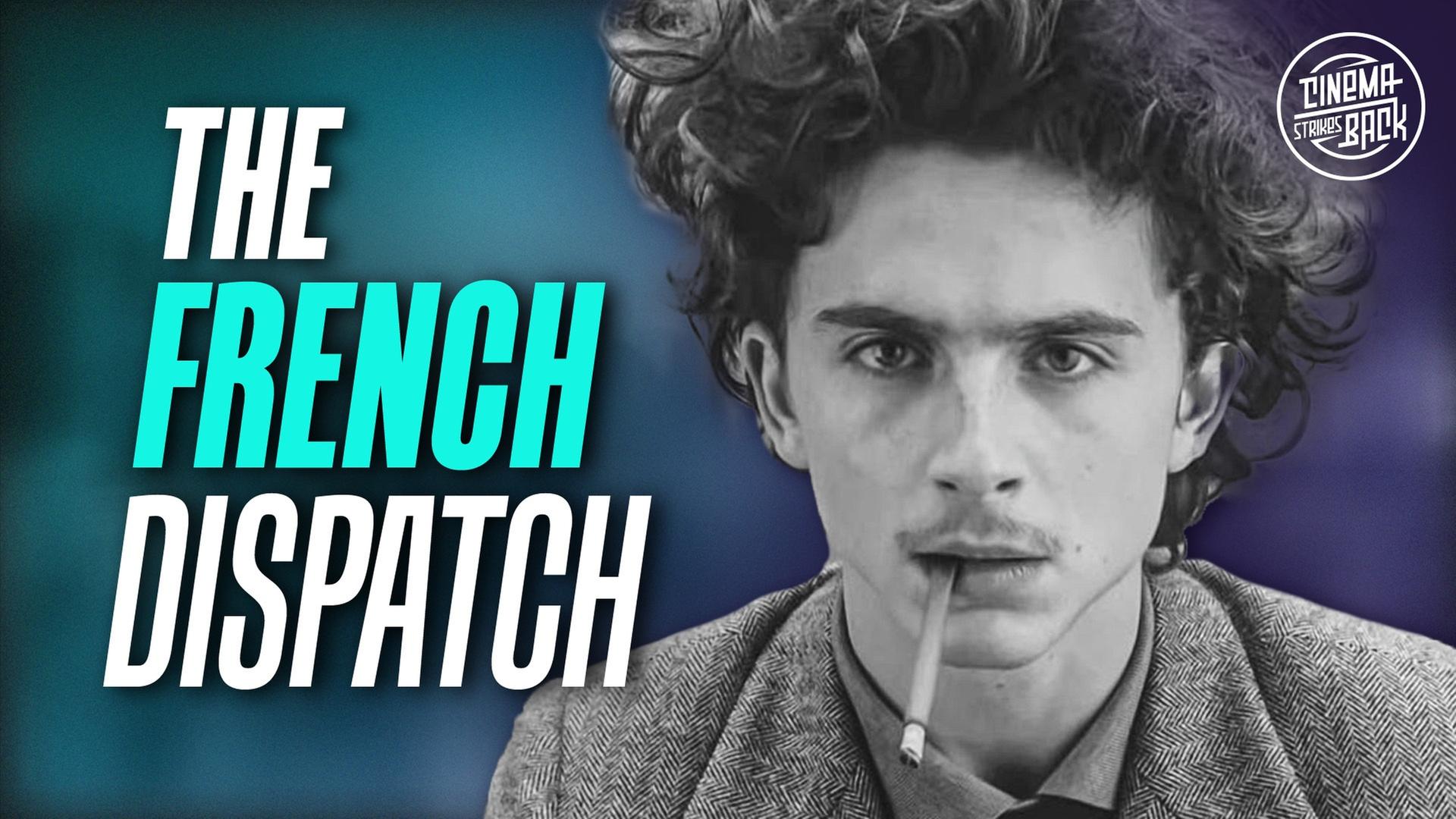 THE FRENCH DISPATCH und der absurdeste Film des Jahres!