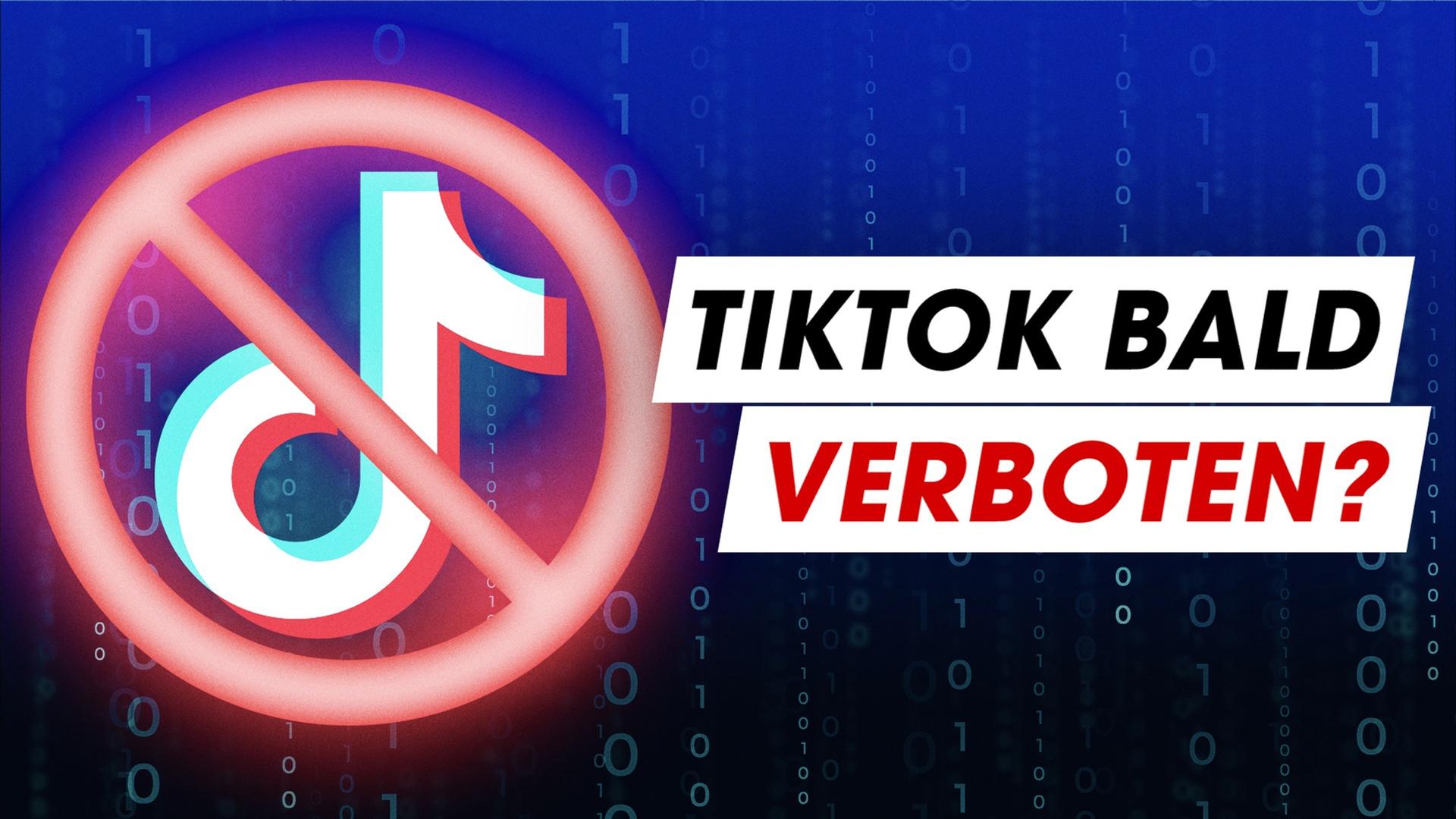 TikTok-Verbot: Wird es jetzt ernst?