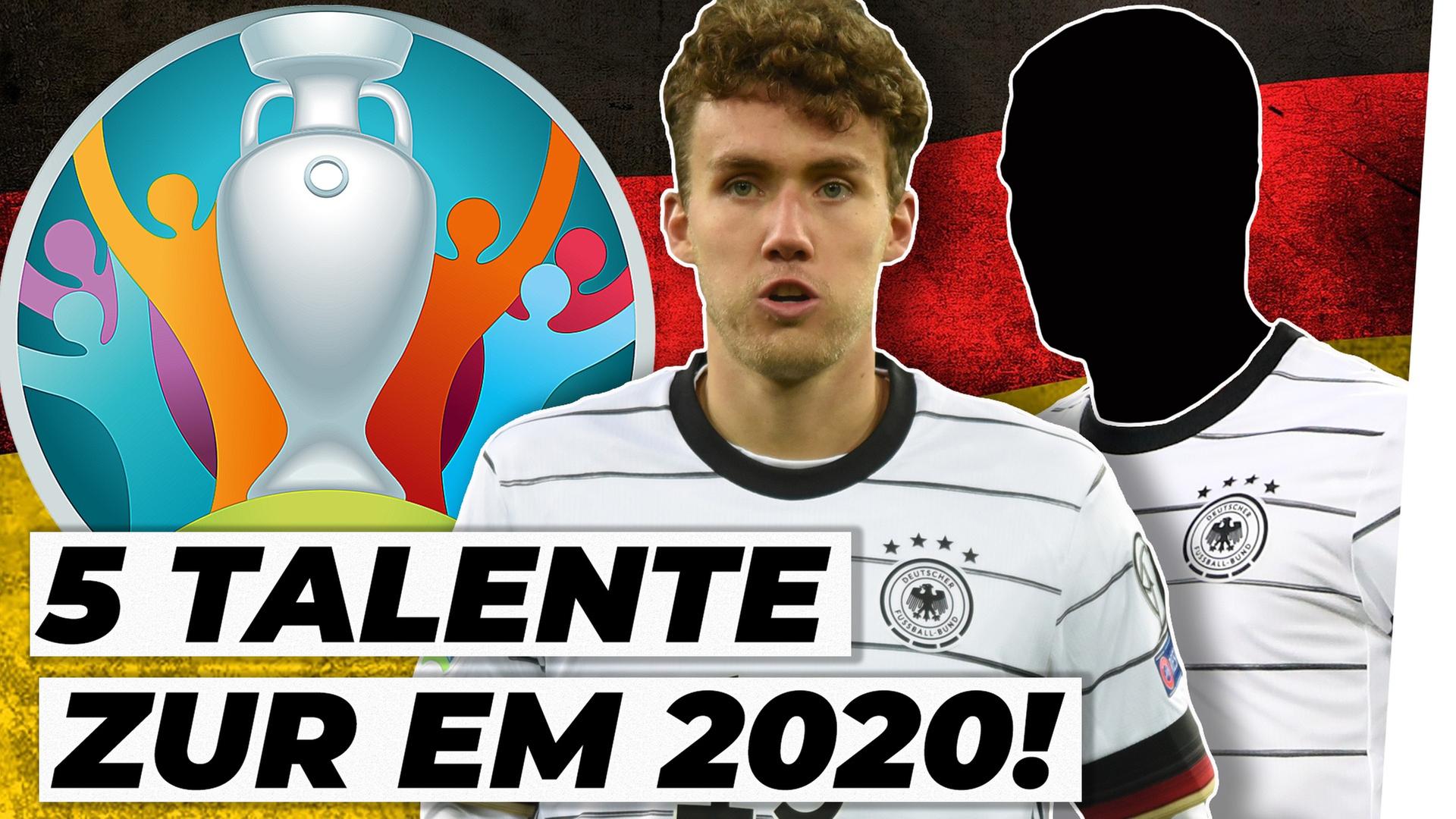 Top 5: Diese Talente müssen zur EM 2020! - Analyse