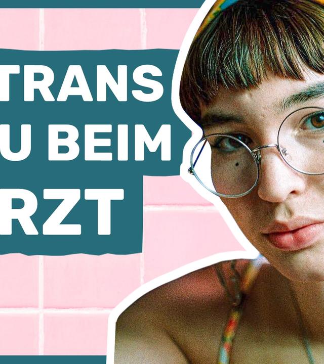 Trans: Wieso Arztbesuche für mich die Hölle waren