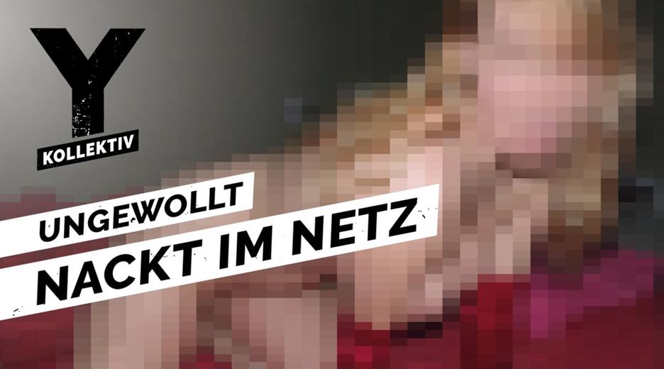 Ungewollt nackt im Netz - Wer demütigt Frauen öffentlich auf Pornoseiten?