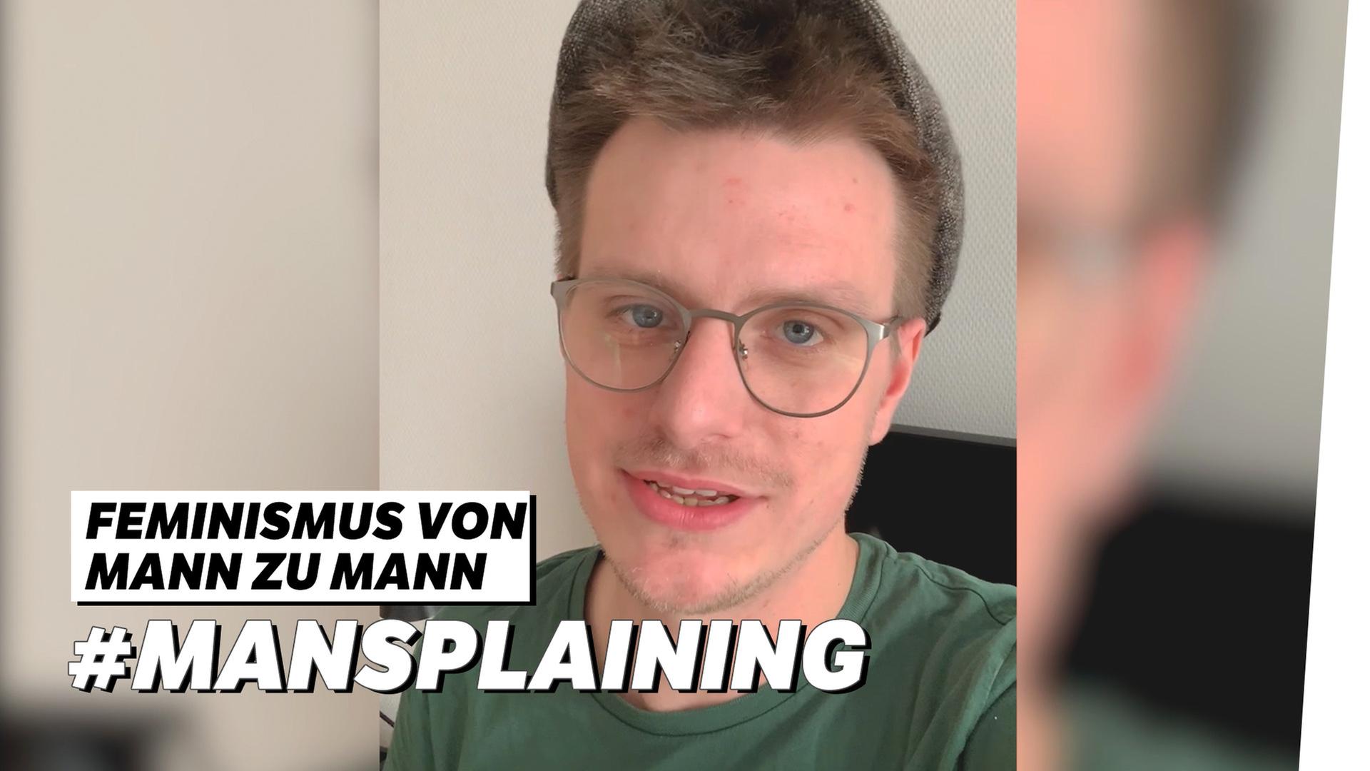 Von Mann zu Mann: #Mansplaining - Moritz Neumeier