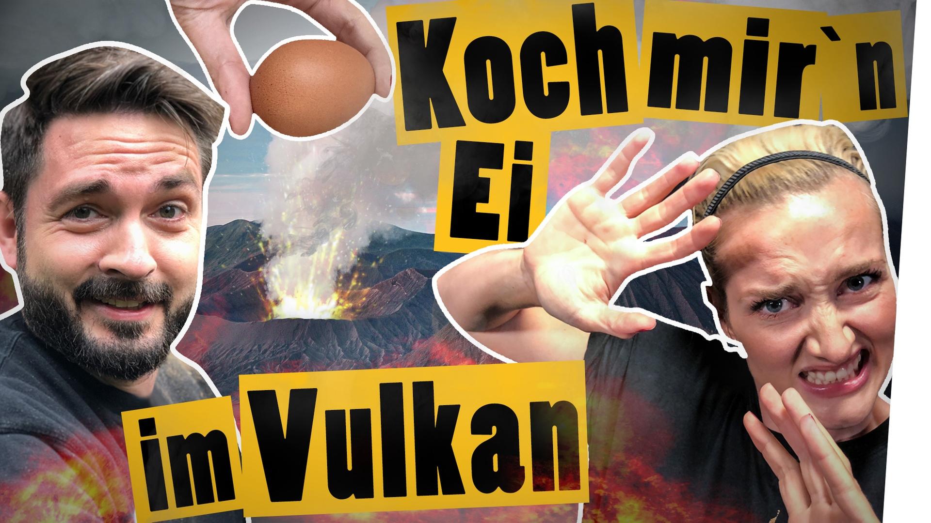 Vulkan-Challenge: Koch mir ein Ei im Vulkan -- „Das schaffst du nie!“