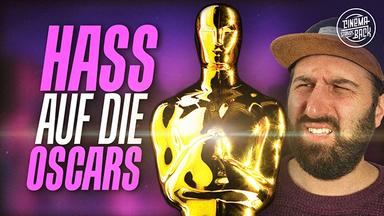 Warum ich die Oscars HASSE! ... und warum sie trotzdem wichtig sind.