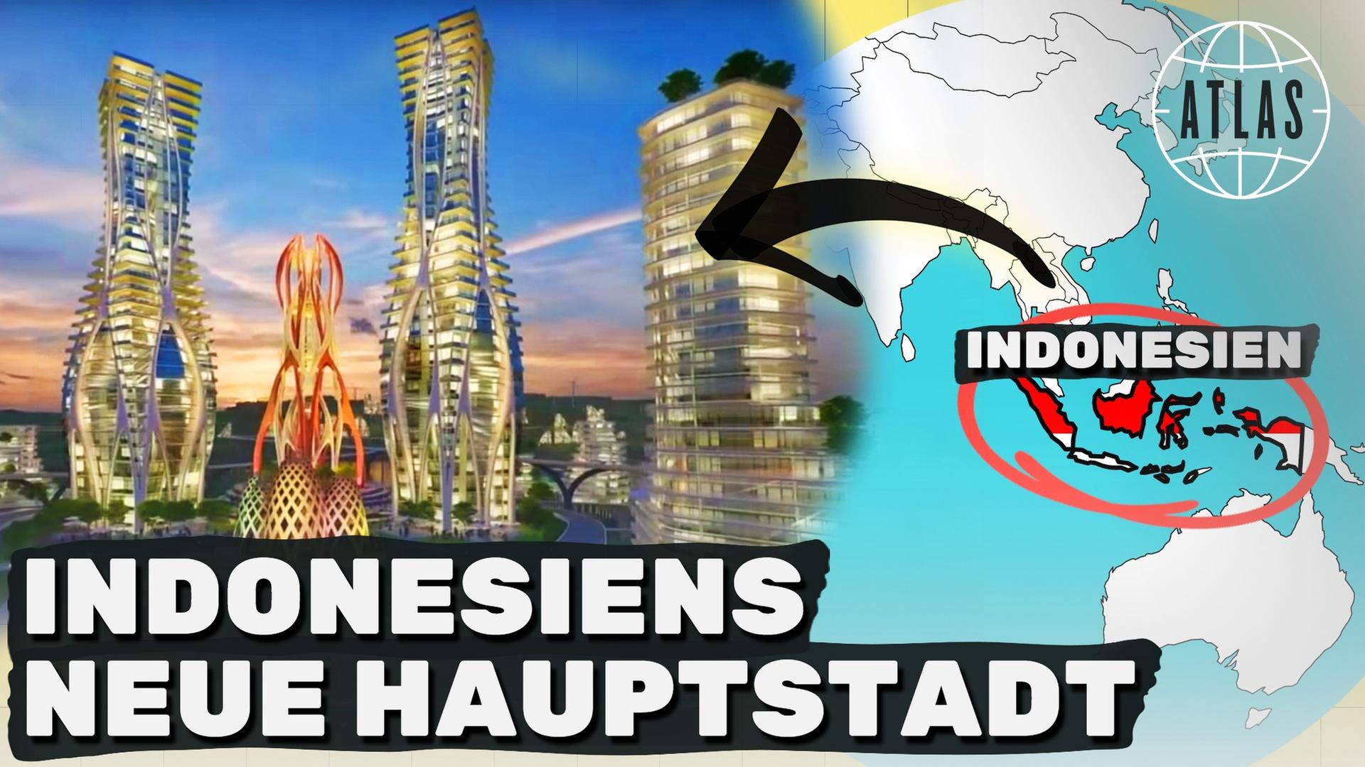 Warum Jakarta bald nicht mehr Indonesiens Hauptstadt ist I ATLAS