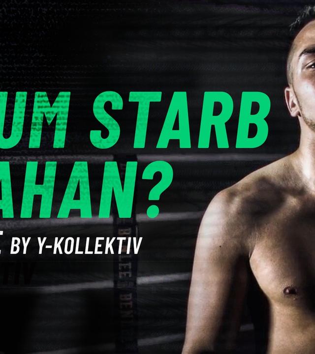 Warum starb Tunahan? Spurensuche in der Boxszene - True Crime by Y-Kollektiv