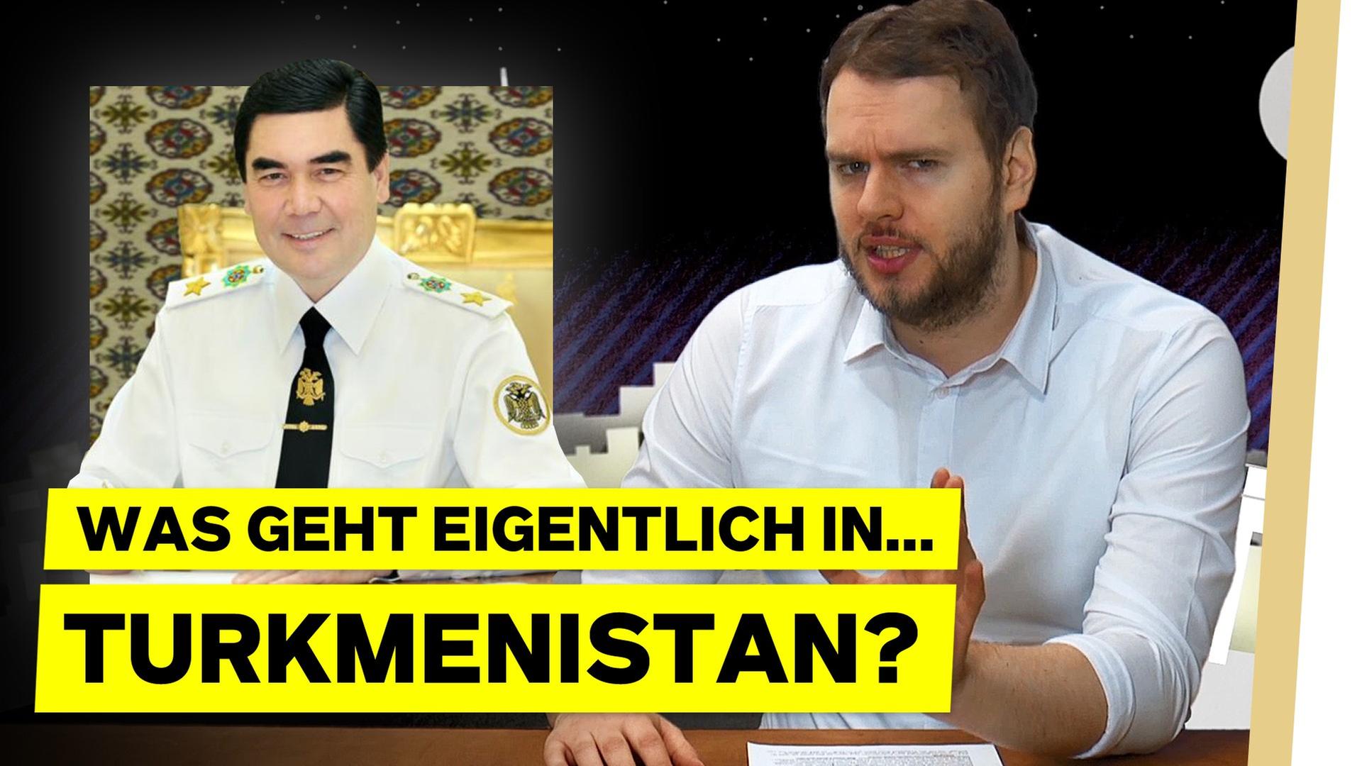Was geht eigentlich in Turkmenistan?