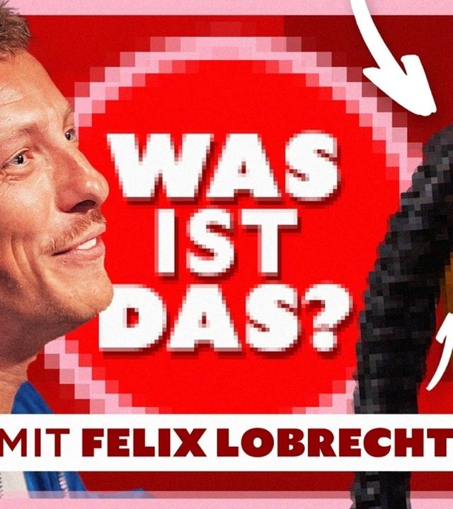 WAS ist DAS? (mit Felix Lobrecht)