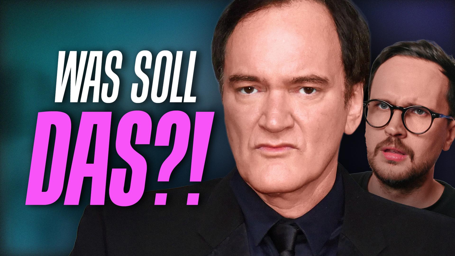 Was ist mit Quentin Tarantino los?