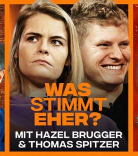 WAS stimmt EHER? (mit Hazel Brugger & Thomas Spitzer)