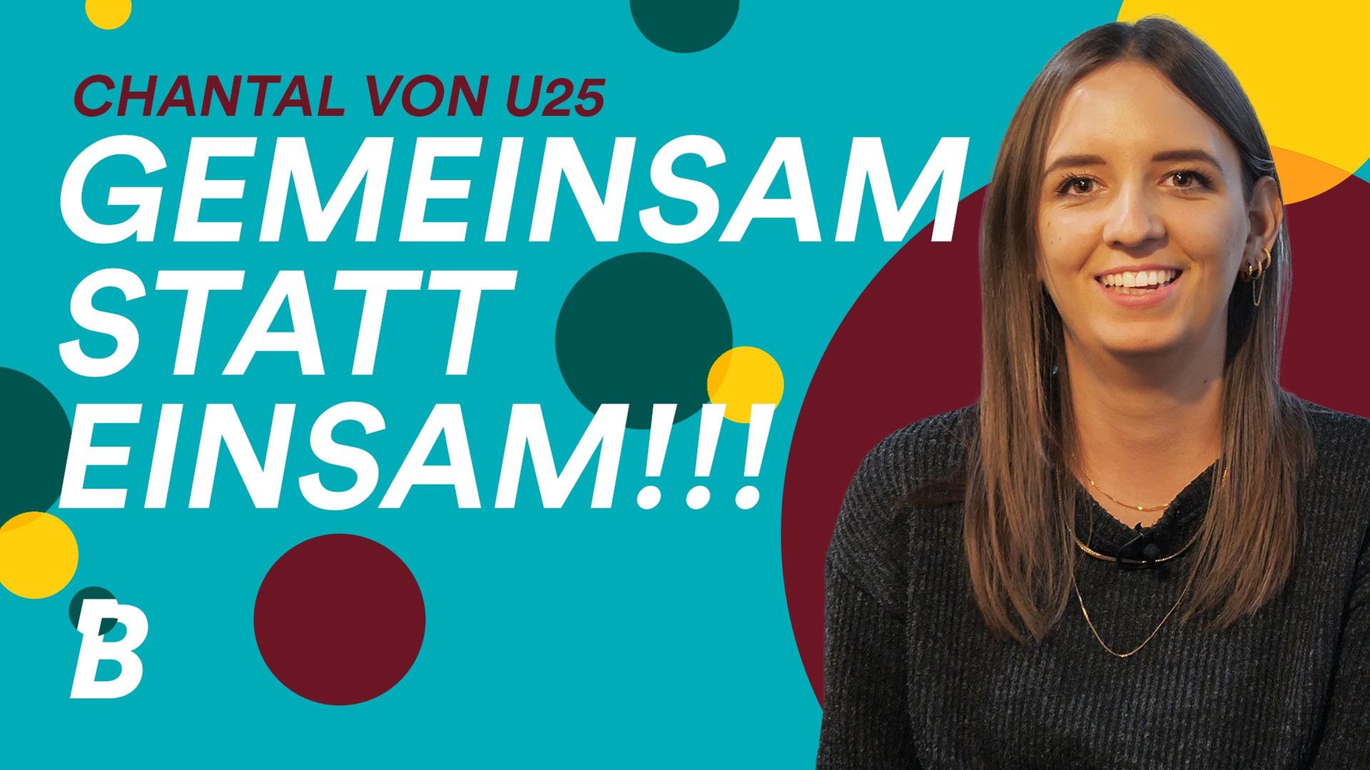 Was tun gegen Einsamkeit? Chantal von [U25] gibt Tipps!