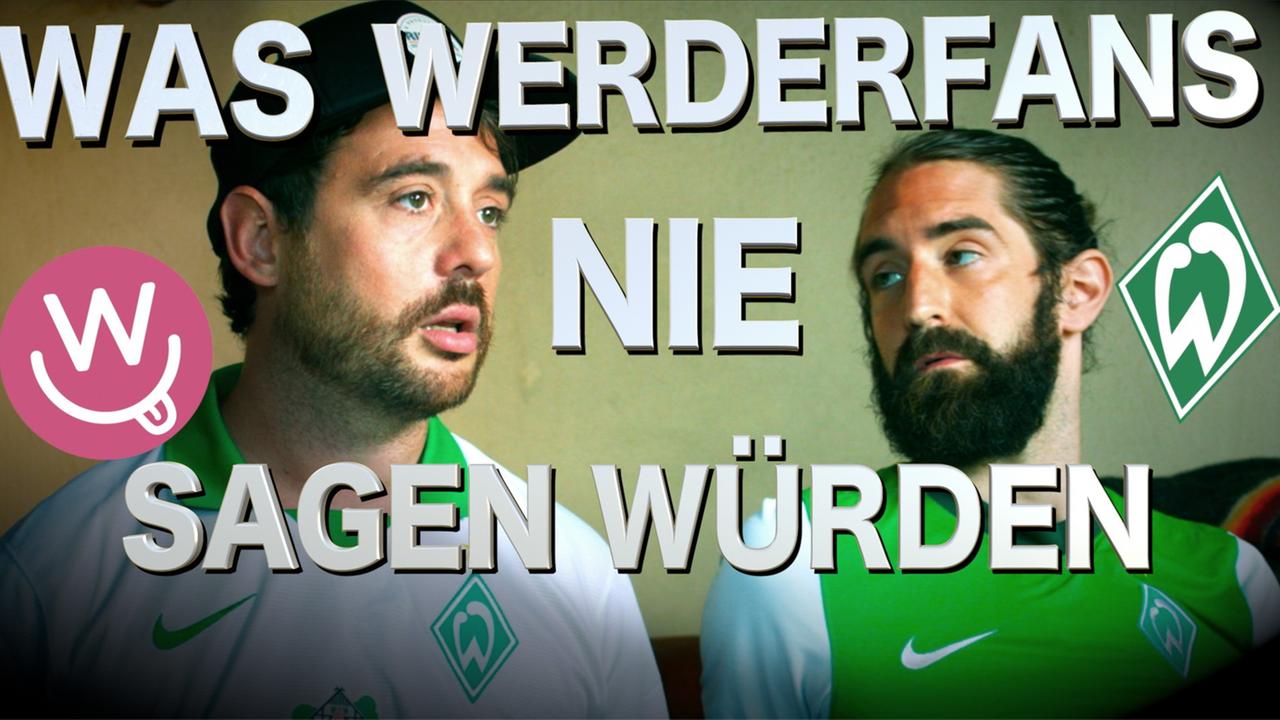 Was Werder-Fans NIE sagen würden