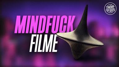 Welche Filme haben die größten MINDFUCKS und wie funktionieren sie?