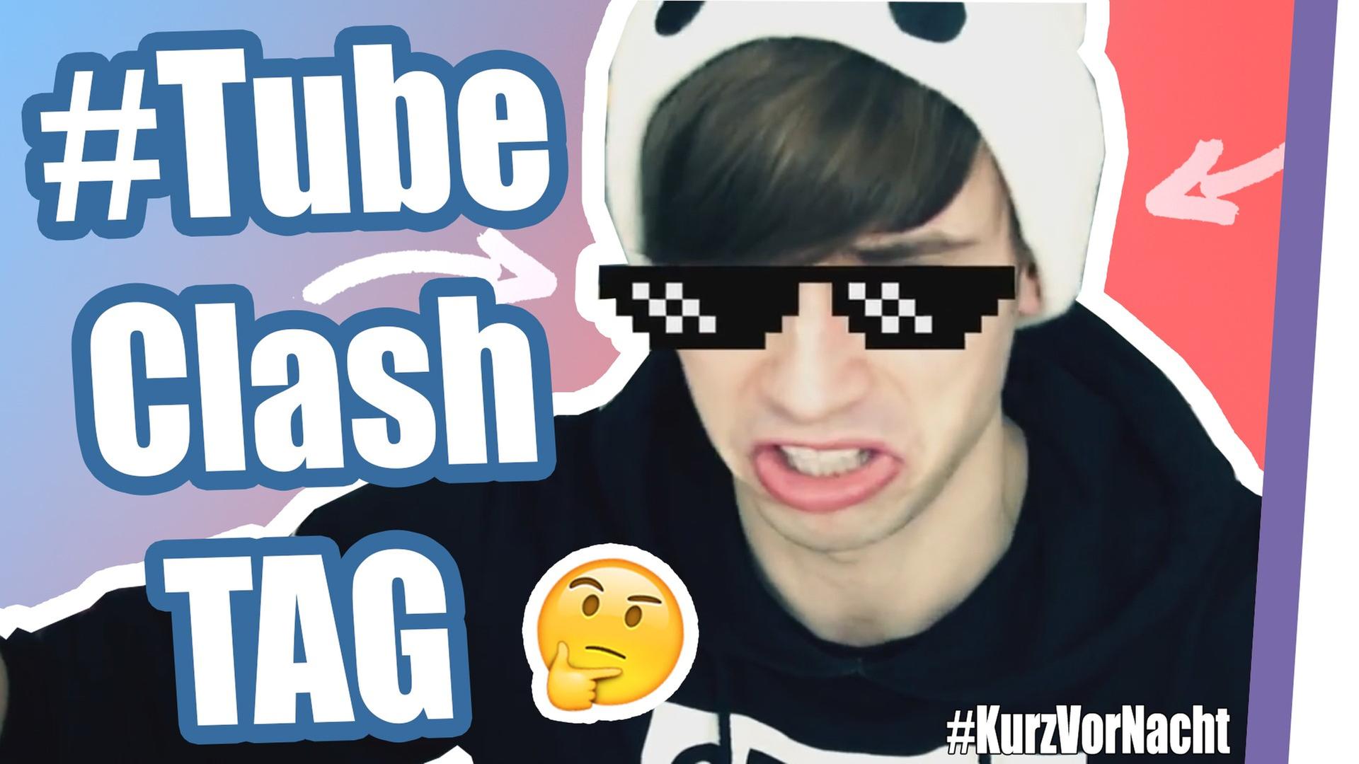"Welchen Clasher würdest du TÖTEN?!" - DER #TUBECLASH-TAG [#KurzVorNacht]