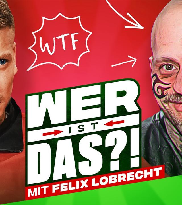 Wer ist DAS?! (mit Felix Lobrecht)