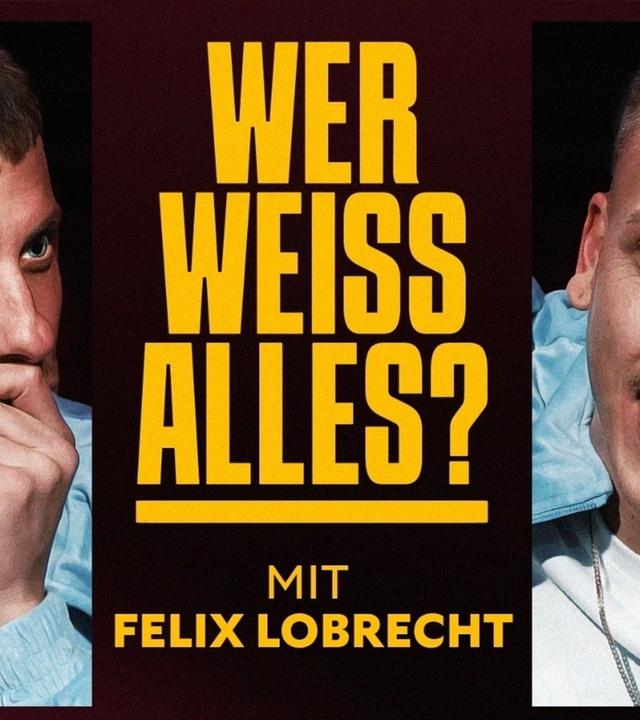 Wer weiß ALLES? (mit Felix Lobrecht & Luvre47)