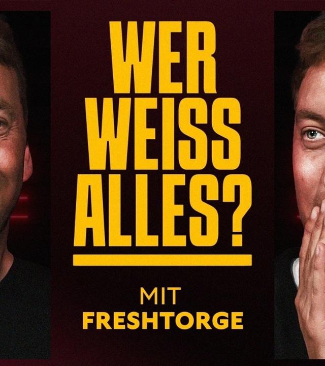 Wer weiß ALLES? (mit Freshtorge)