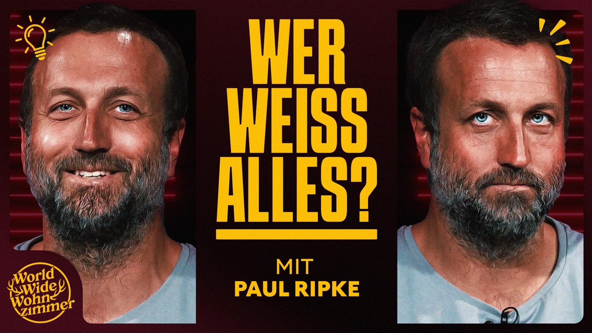 Wer weiß ALLES? (mit Paul Ripke)