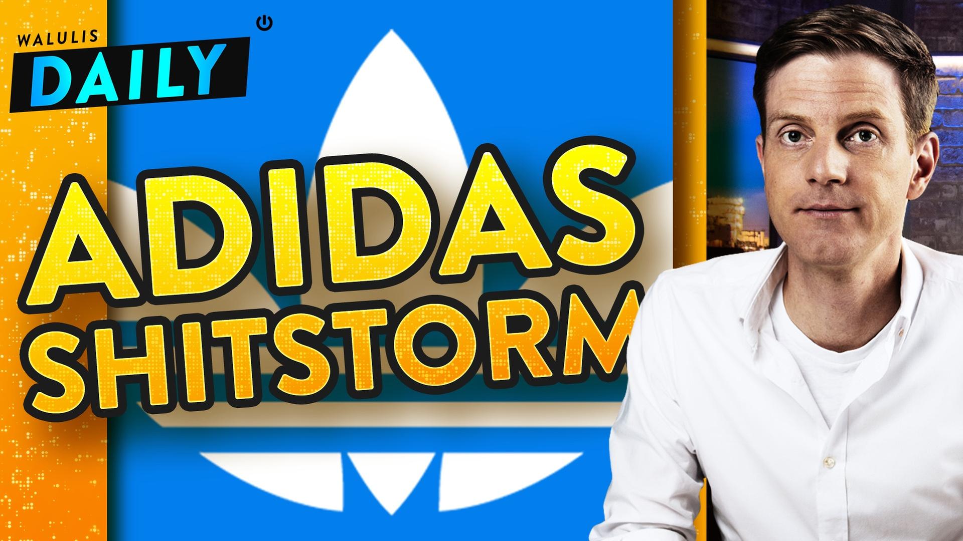 Wie adidas alles noch schlimmer gemacht hat - WALULIS DAILY